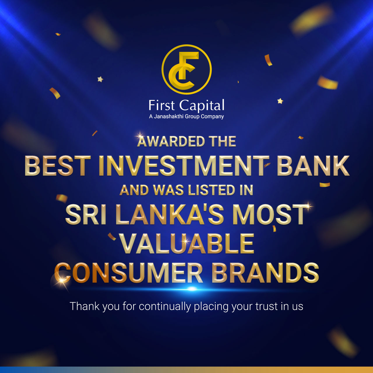 ‘BEST INVESTMENT BANK’ AND ENTERED THE LIST AS ONE OF ‘SRI LANKA’S MOST VALUABLE CONSUMER BRANDS’ BY LMD’S